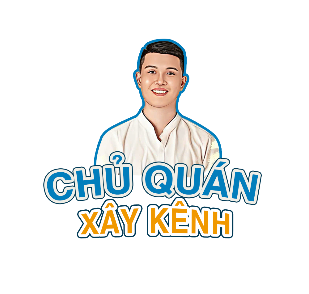 CHỦ QUÁN XÂY KÊNH